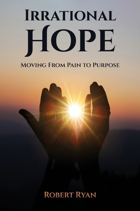 Kniha Irrational Hope Robert G. Ryan