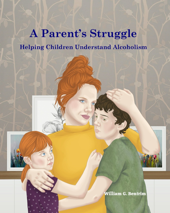 Kniha A Parent's Struggle William G Bentrim