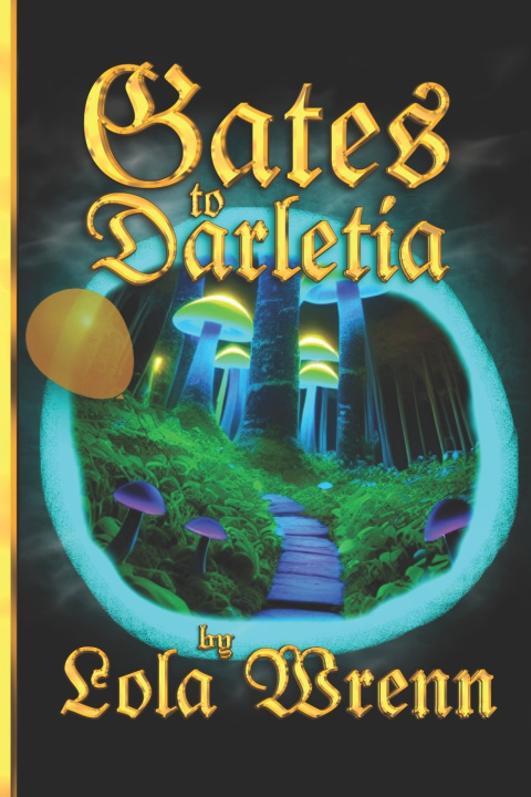 Knjiga Gates to Darletia Lola Wrenn