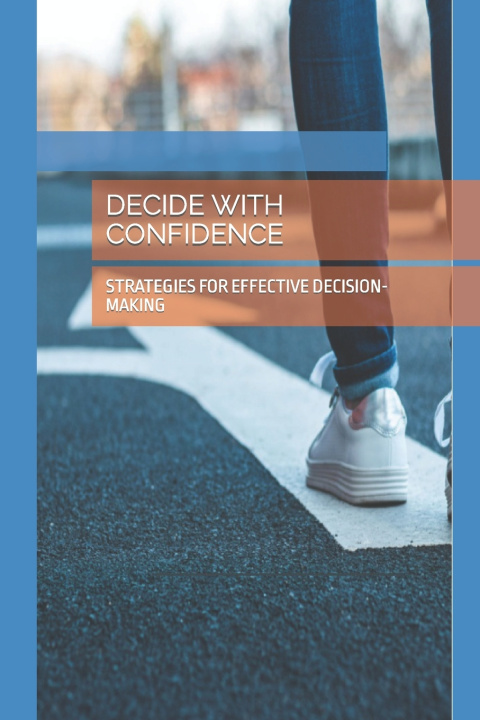 Knjiga DECIDE WITH CONFIDENCE Bruno Dossantos