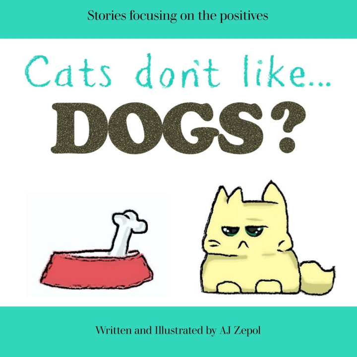Knjiga Cats don't like...Dogs? A.J. Zepol