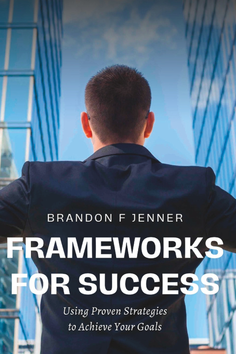 Knjiga Frameworks for Success Brandon F Jenner