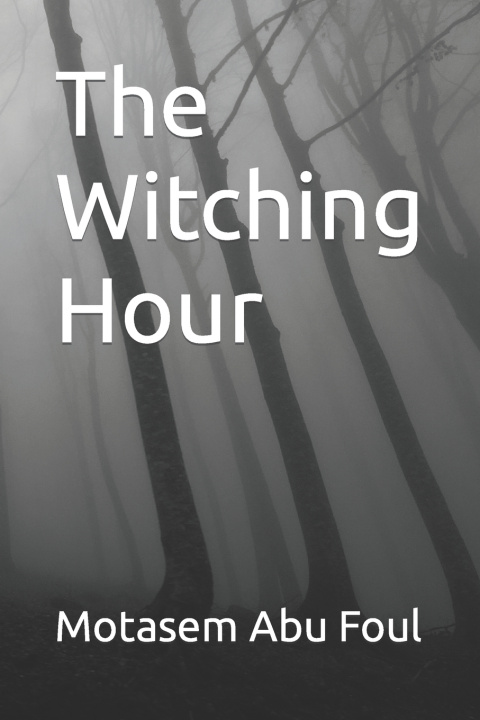Kniha The Witching Hour Motasem Nayel Abu Foul