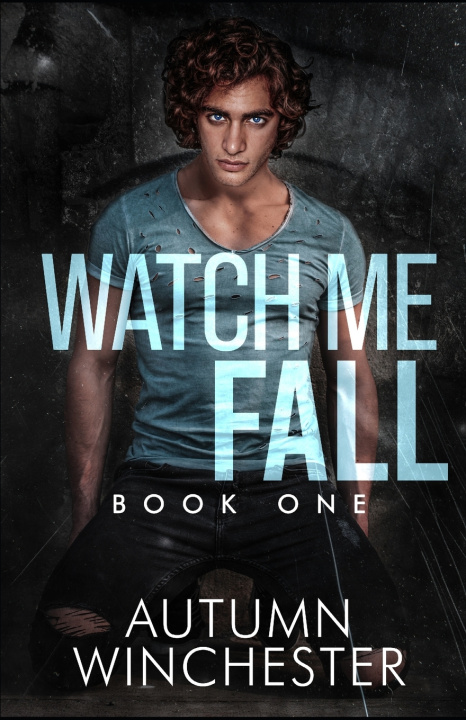 Kniha Watch Me Fall Autumn Winchester