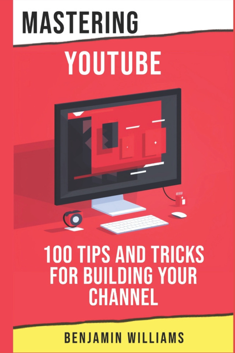 Boek Mastering YouTube Benjamin Williams