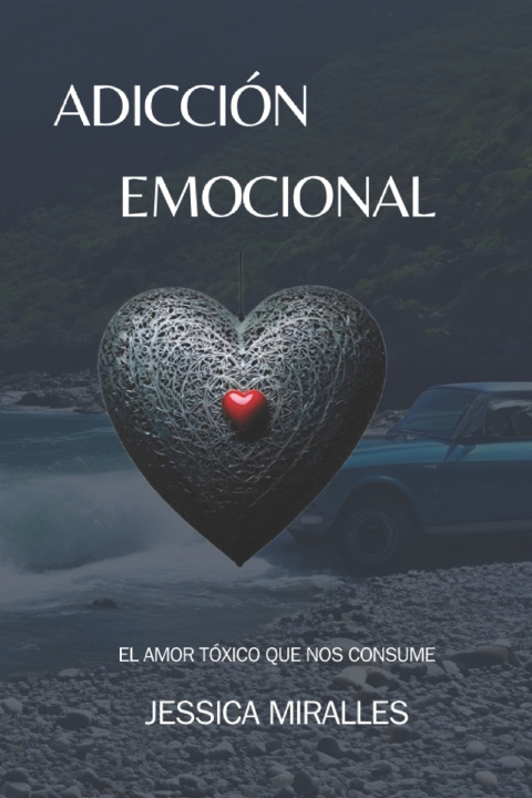Kniha Adicción Emocional Jessica Miralles Linares