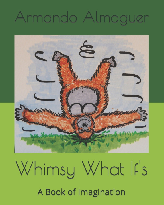 Kniha Whimsy What If's Armando Almaguer