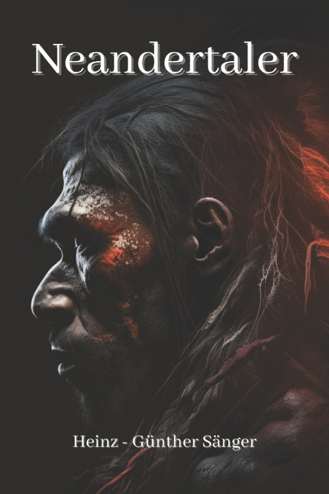 Kniha Neandertaler Heinz - Günther Sänger