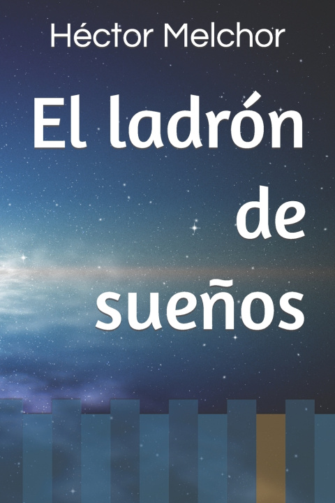 Knjiga El ladrón de sueños Héctor Melchor