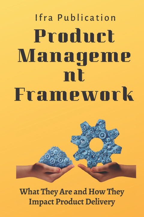 Kniha Product Management Frameworks IFRA PUBLICATION