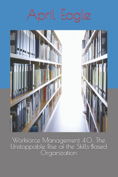 Kniha Workforce Management 4.0 April Eagle