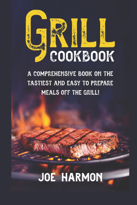 Kniha Grill Cookbook) Joe Harmon