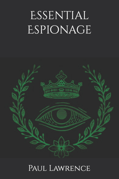 Kniha Essential Espionage Paul Lawrence