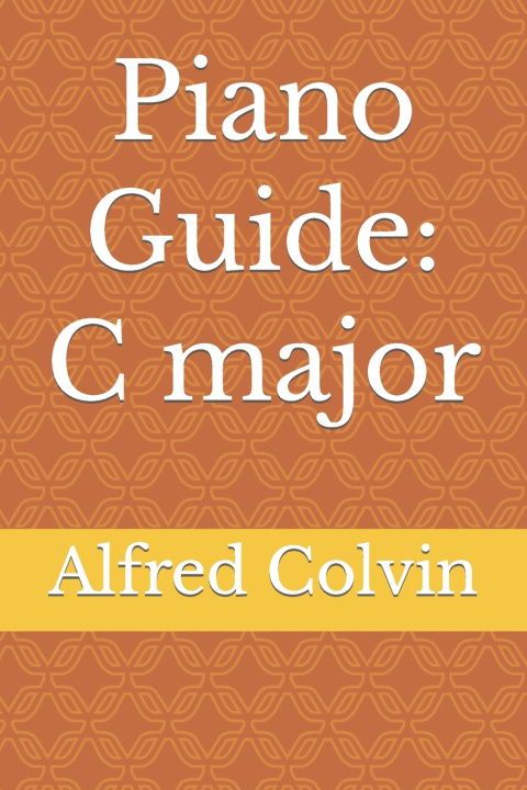 Kniha Piano Guide C major Alfred Colvin Jr