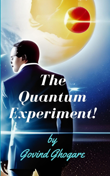 Knjiga The Quantum Experiment Govind Ghogare