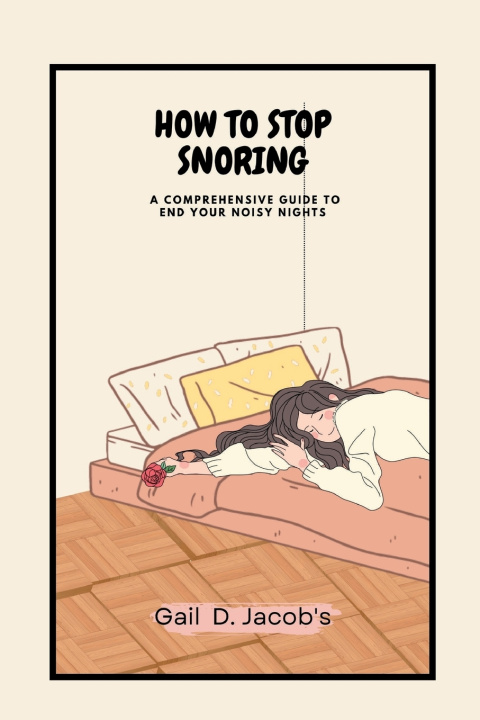 Knjiga HOW TO STOP SNORING Gail D. Jacob's