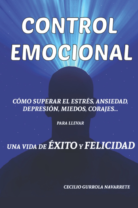 Knjiga CONTROL EMOCIONAL CECILIO GURROLA NAVARRETE