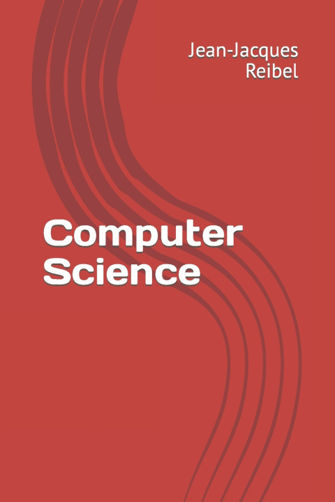 Knjiga Computer Science Jean-Jacques Reibel