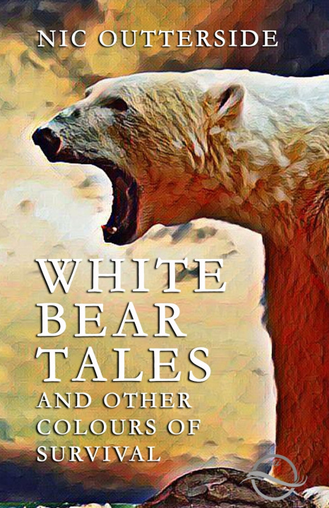 Boek White Bear Tales Nic Outterside