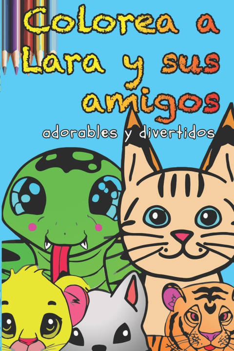 Knjiga Colorea a Lara y sus amigos Jonay Sosa Falcón