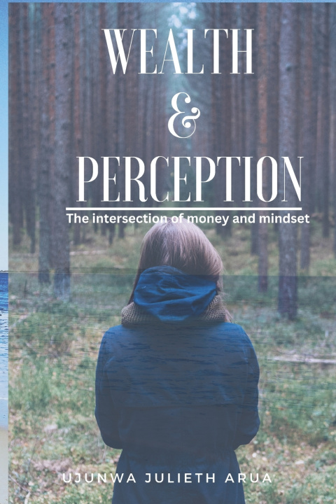 Kniha WEALTH & PERCEPTION Ujunwa Julieth Arua