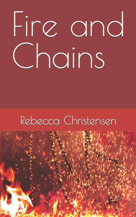 Kniha Fire and Chains Rebecca Christensen