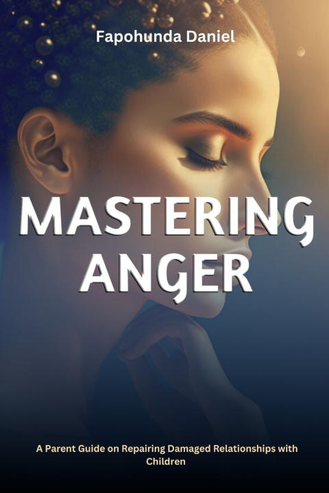 Kniha MASTERING ANGER Fapohunda Daniel