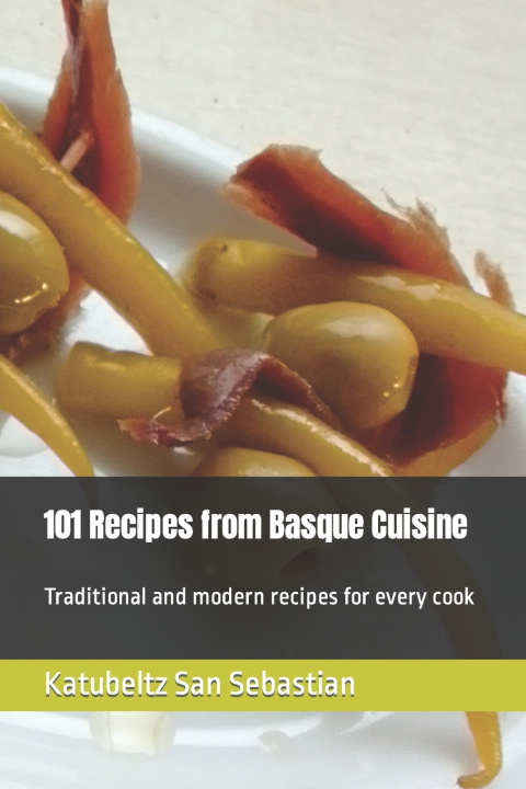 Boek 101 Recipes from Basque Cuisine Katubeltz San Sebastian