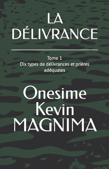 Kniha LA DÉLIVRANCE Onesime Kevin MAGNIMA