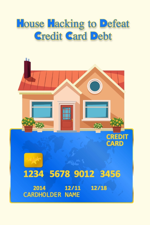 Kniha House Hacking to Defeat Credit Card Debt Joshua King