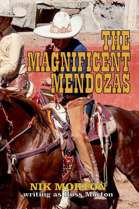 Kniha The Magnificent Mendozas Nik Morton