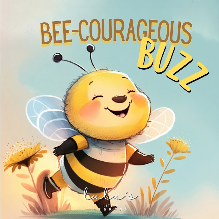 Kniha Bee-Courageous Buzz Lulu's Little Library