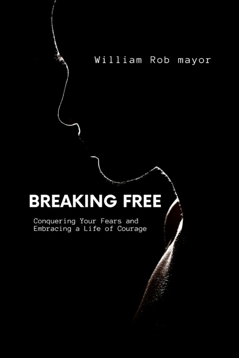 Kniha BREAKING FREE William Rob Mayor