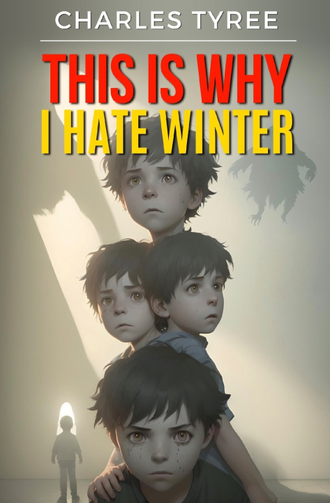 Kniha This Is Why I Hate Winter Charles Tyree