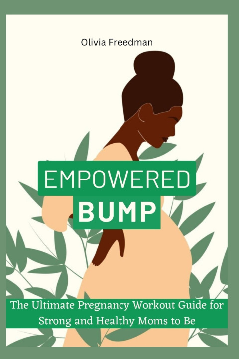 Kniha Empowered bumps Olivia Freedman
