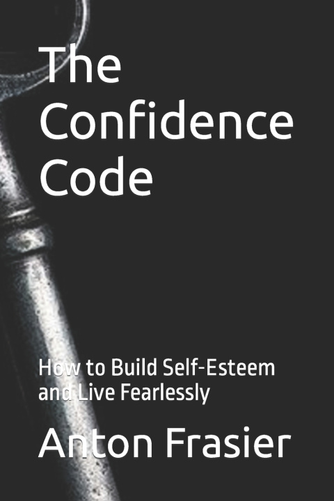 Knjiga The Confidence Code Anton Frasier