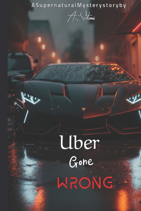 Knjiga Uber Gone Wrong A .Setemi