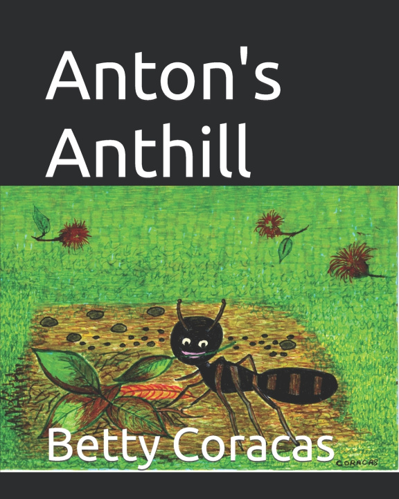 Kniha Anton's Anthill Betty Coracas