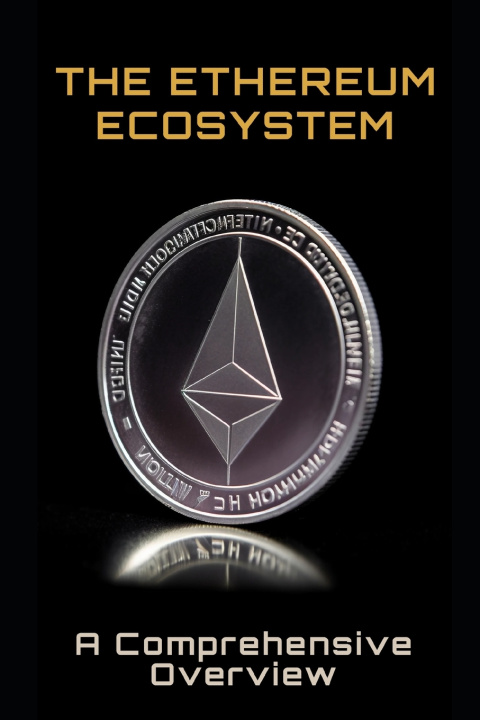Kniha The Ethereum Ecosystem Philipp Frühwirth