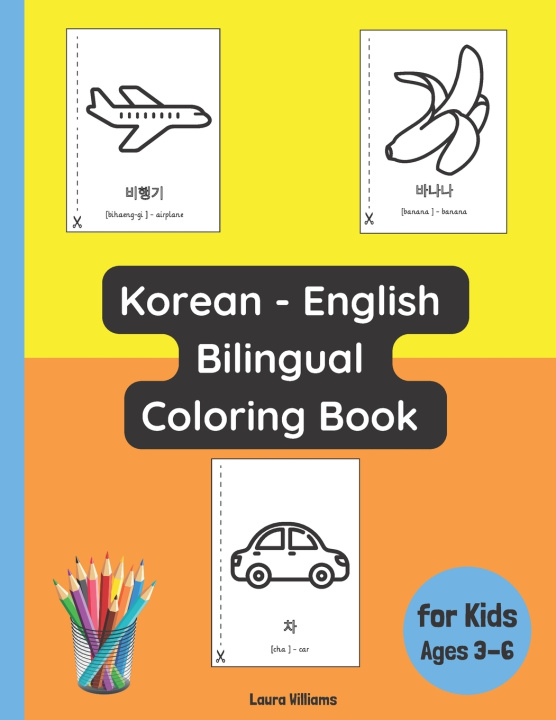 Kniha Korean - English Bilingual Coloring Book for Kids Ages 3 - 6 Laura Williams