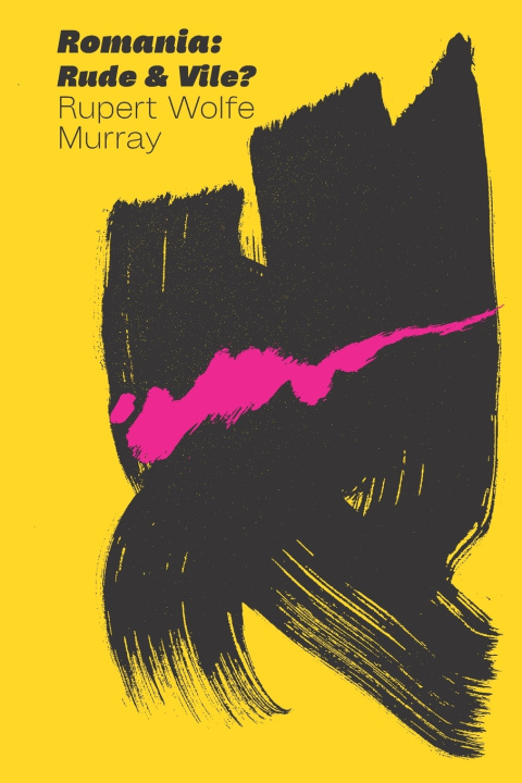 Kniha Romania Rupert Wolfe Murray