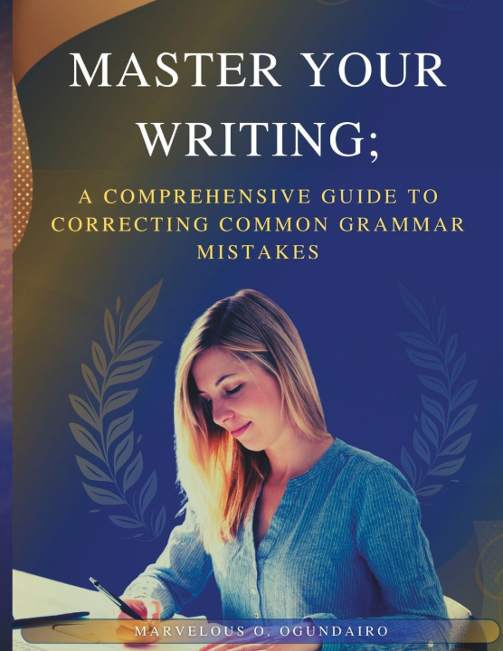 Knjiga Master Your Writing Marvelous O. Ogundairo