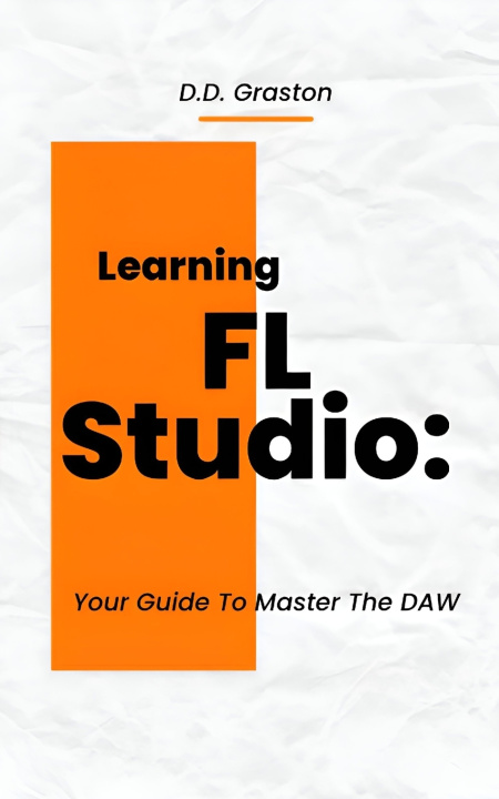 Knjiga Learning FL Studio D.D. Graston