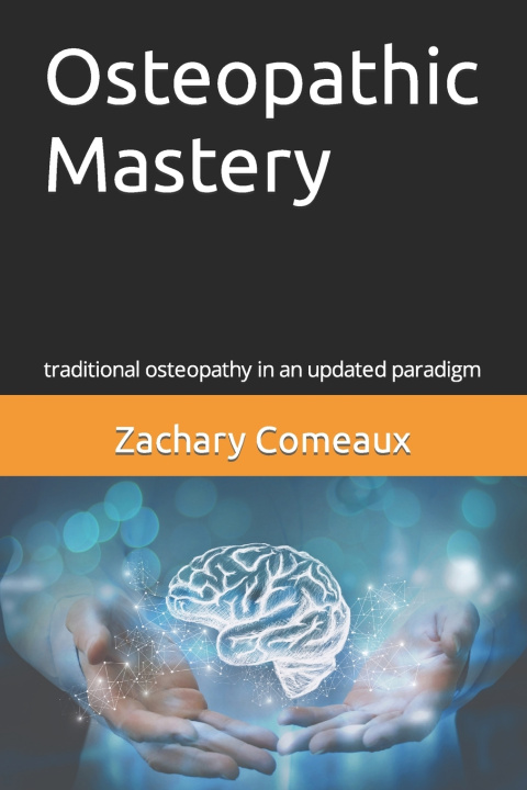 Kniha Osteopathic Mastery Zachary Comeaux DO