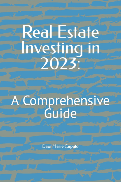 Kniha Real Estate Investing in 2023 DawnMarie Caputo