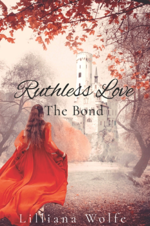 Knjiga Ruthless Love Lilliana Wolfe