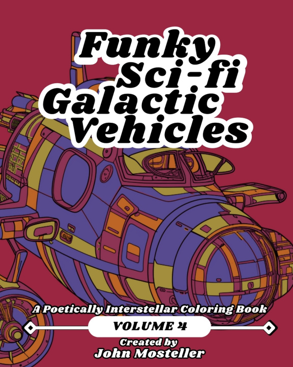 Kniha Funky Sci-fi Galactic Vehicles John Mosteller
