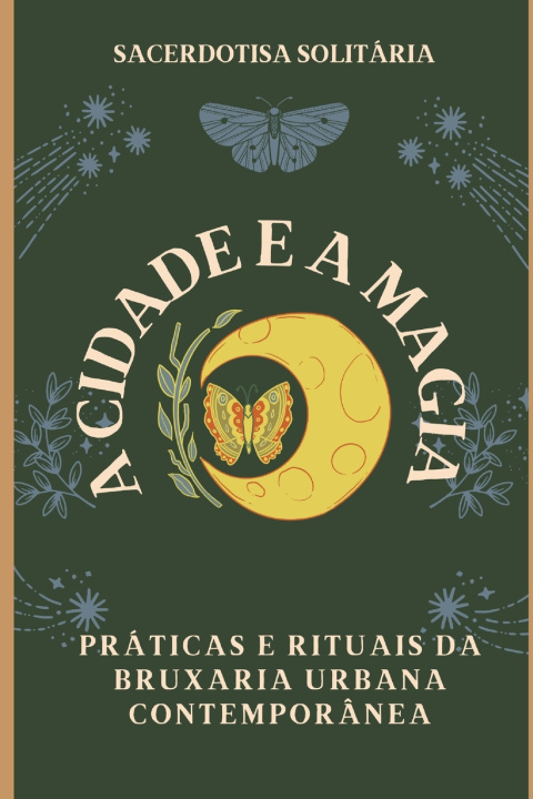 Kniha A Cidade e a Magia Sacerdotisa Solitária
