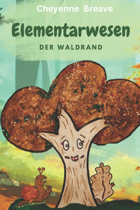 Kniha Elementarwesen - der Waldrand Cheyenne Breave