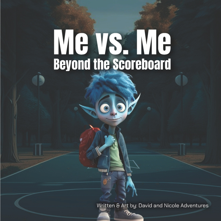 Kniha Me vs. Me Beyond the Scoreboard David and Nicole Adventures